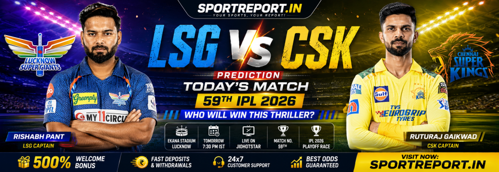 LSG vs CSK Prediction Today's Match 59th IP