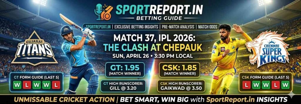 GT vs CSK Dream11 Prediction Today Match 37th IPL 2026: Top Fantasy Team, Playing XI, Chennai Pitch Report & get IPL ID with Sportreport